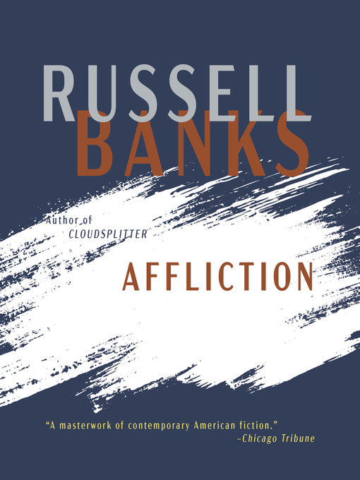 Title details for Affliction by Russell Banks - Available